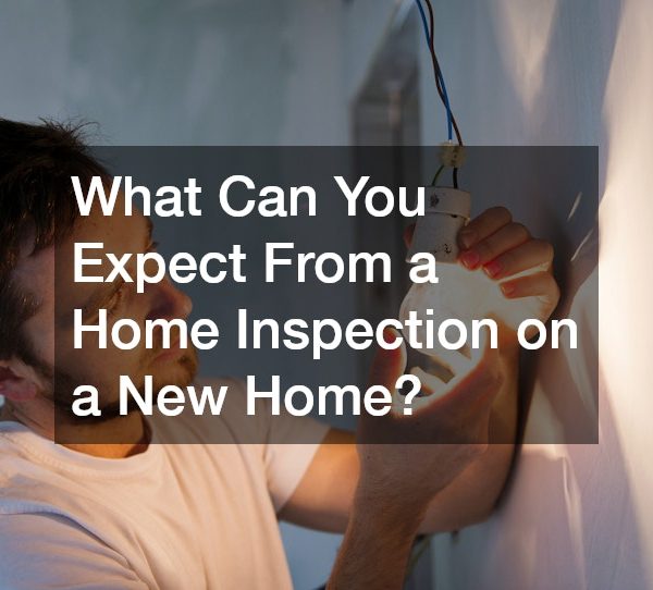 What Can You Expect From a Home Inspection on a New Home?