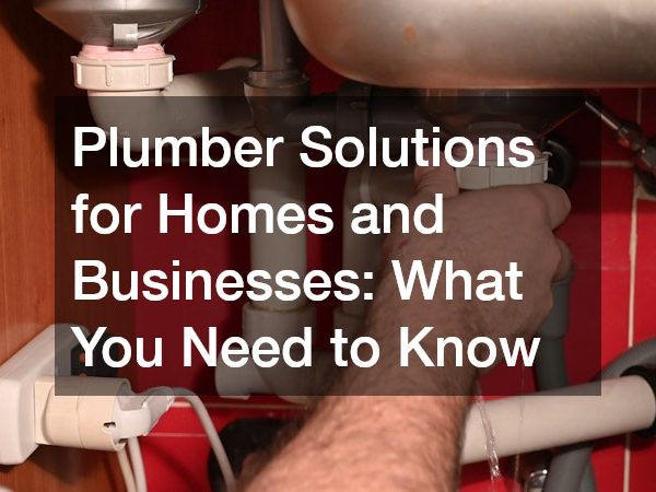 Plumber Services Explained Why a Professional Plumber Matters for Every Home