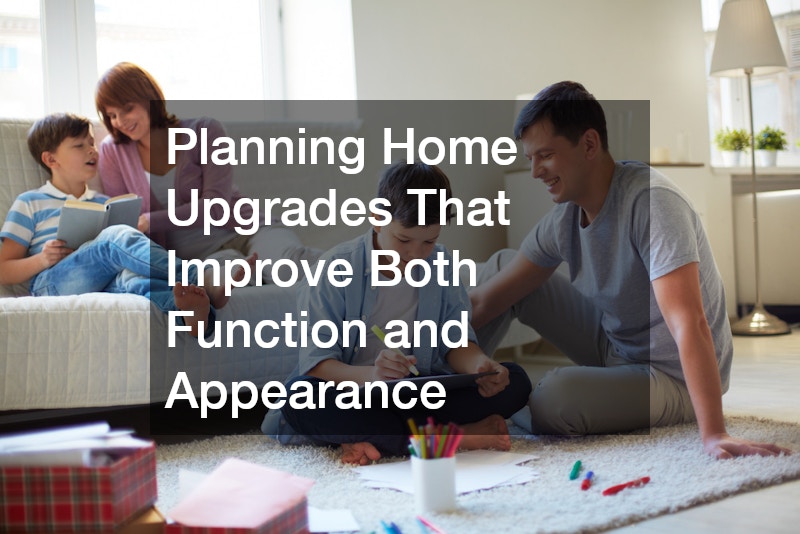 Planning Home Upgrades That Improve Both Function and Appearance