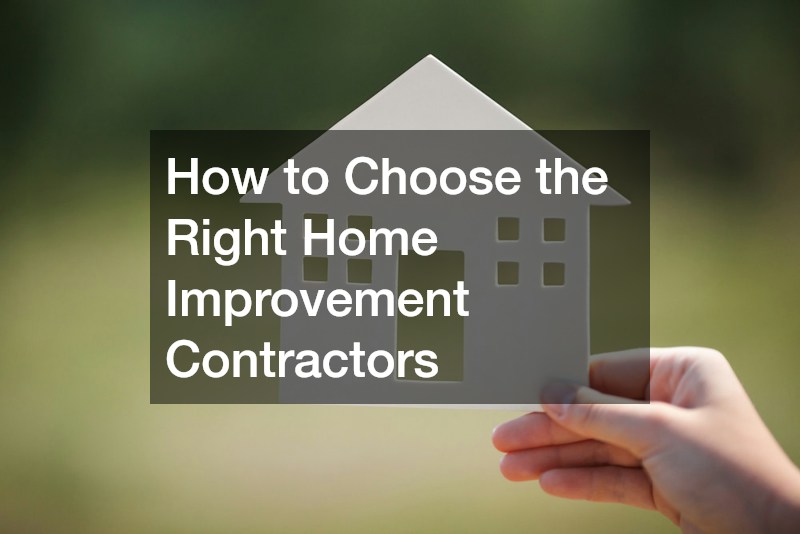 How to Choose the Right Home Improvement Contractors
